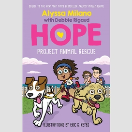 Project animal rescue (alyssa milano's hope #2)
