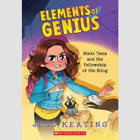 Nikki tesla and the fellowship of the bling (elements of genius #2)