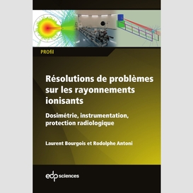 Résolutions de problèmes sur les rayonnements ionisants