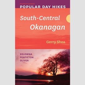 Popular day hikes: south-central okanagan -- revised & updated