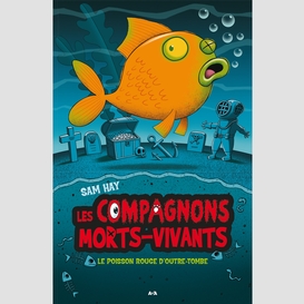 Le poisson rouge d'outre-tombe