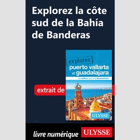 Explorez la côte sud de la bahía de banderas