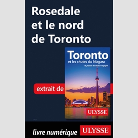 Rosedale et le nord de toronto