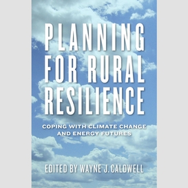 Planning for rural resilience