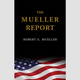 The mueller report: report on the russian interference in the 2016 presidential election - volume i - includes mueller letter to barr (special counsel mueller report book 1)