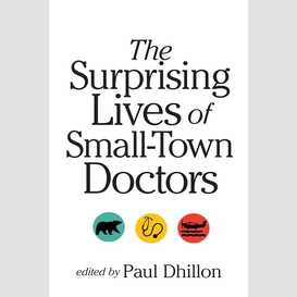 The surprising lives of small-town doctors