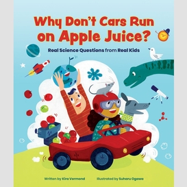 Why don't cars run on apple juice?