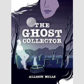 The ghost collector