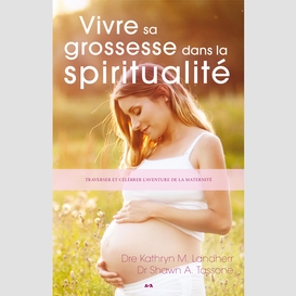 Vivre sa grossesse dans la spiritualité