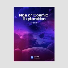 Age of cosmic exploration 4