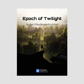 Epoch of twilight 10