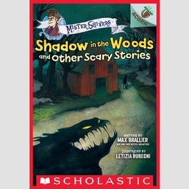 Shadow in the woods and other scary stories: an acorn book (mister shivers #2)