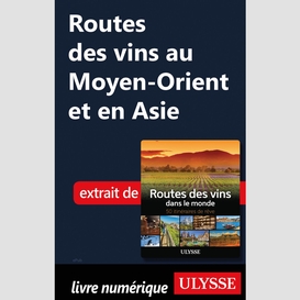 Routes des vins au moyen-orient et en asie