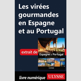 Les virées gourmandes en espagne et au portugal