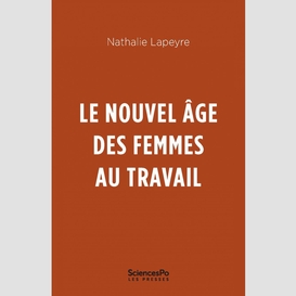 Le nouvel âge des femmes au travail