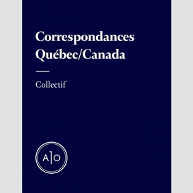 Correspondances - québec/canada