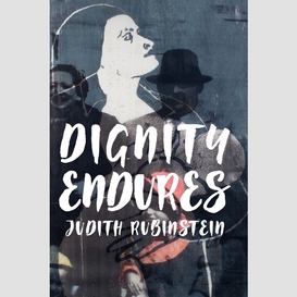Dignity endures