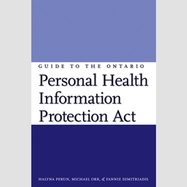 Guide to the ontario personal health information protection act