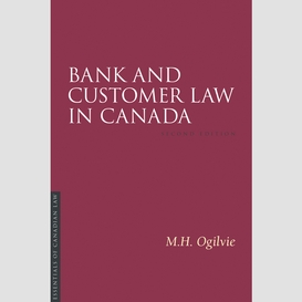 Bank and customer law in canada, 2/e