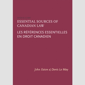 Essential sources of canadian law / les références essentielles en droit canadien