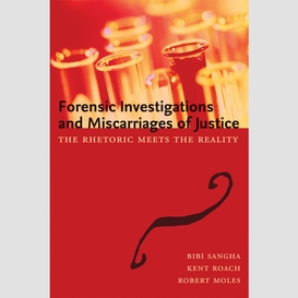 Forensic investigations and miscarriages of justice