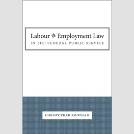 Labour and employment law in the federal public service