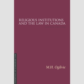 Religious institutions and the law in canada 4/e