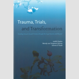 Trauma, trials, and transformation