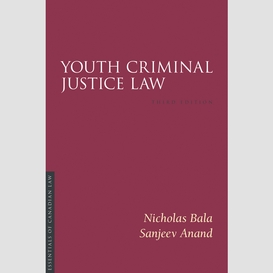 Youth criminal justice law, 3/e