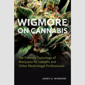 Wigmore on cannabis