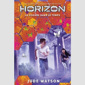 Horizon : n° 3 - la fissure dans le temps