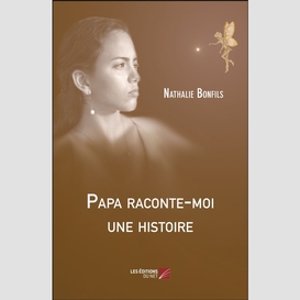 Papa raconte-moi une histoire