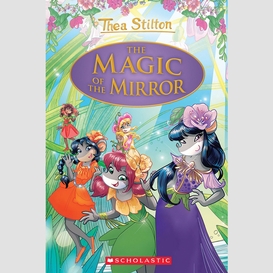 The magic of the mirror (thea stilton: special edition #9)
