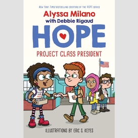 Project class president (alyssa milano's hope #3)