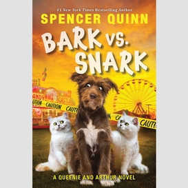 Bark vs. snark: a queenie and arthur novel