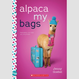 Alpaca my bags: a wish novel