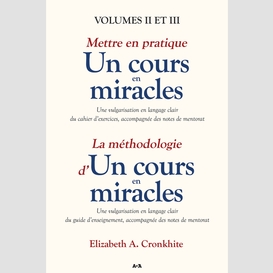 Mettre en pratique un cours en miracles / la méthodologie d'un cours en miracles