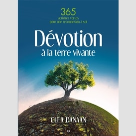 Dévotion à la terre vivante