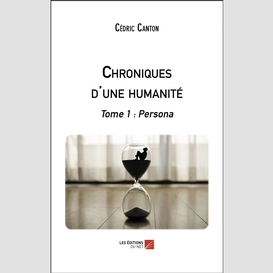 Chroniques d'une humanité