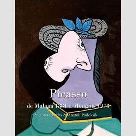 Picasso, de malaga 1881 a mougins 1973