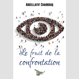 Le fruit de la confrontation