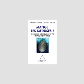 Mange tes méduses !