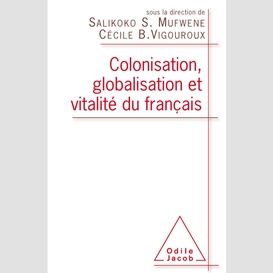 Colonisation, globalisation et vitalité du français