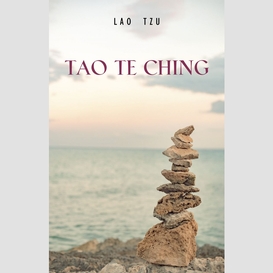 Lao tzu : tao te ching : a book about the way and the power of the way