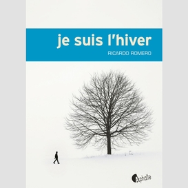 Je suis l'hiver