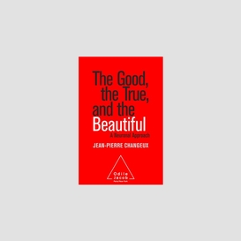 The good, the true, and the beautiful