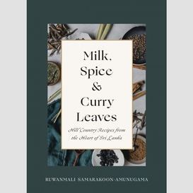 Milk, spice and curry leaves