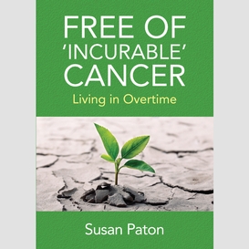 Free of 'incurable' cancer