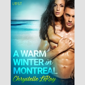 A warm winter in montreal – erotic short story