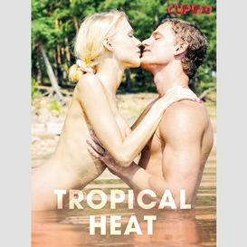 Tropical heat